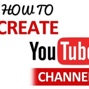 How To Create a YouTube Channel
