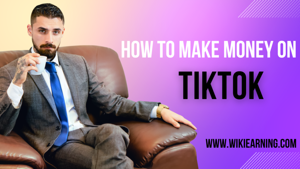 How To Make Money on Tiktok