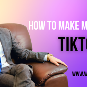How To Make Money on Tiktok